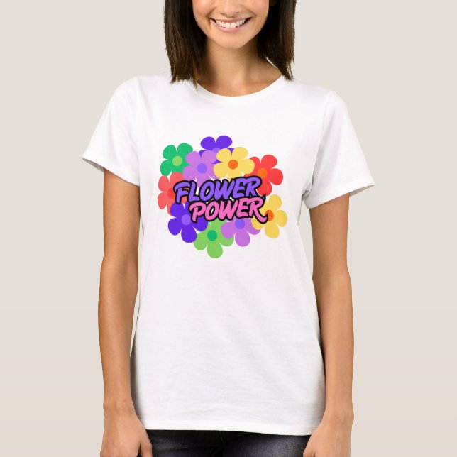 Retro Flower Power 60s 70s Floral Slogan T-Shirt (Front)