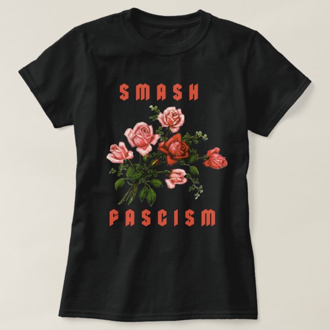 Retro Flowers - Smash Fascism T-Shirt (Design Front)