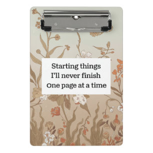 Retro Flowers Starting Things I Will Never Finish Mini Clipboard