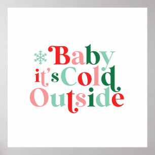 Retro Font Baby It's Cold Outside Christmas Poster