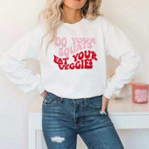 Retro Font Funny Motivational Quote Sweatshirt