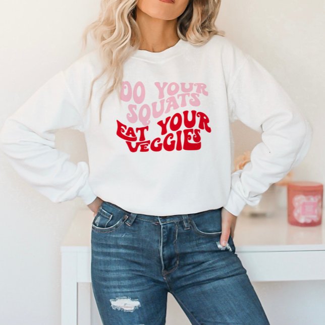 Retro Font Funny Motivational Quote Sweatshirt (Creator Uploaded)