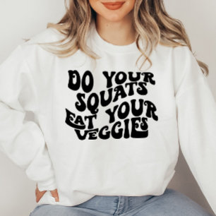 Retro Font Funny Motivational Quote Sweatshirt