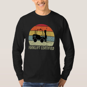 Retro Forklift Certified Forklift Operator Lift Tr T-Shirt