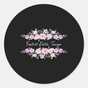 Retro Foxtrot Delta Tango Women Floral Phon Quote, Classic Round Sticker