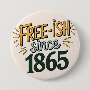 Retro Free-ish Since 1865 Juneteenth 7.5 Cm Round Badge