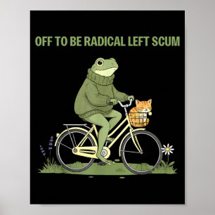 Retro frog bicycle cat off to be radical left scum poster