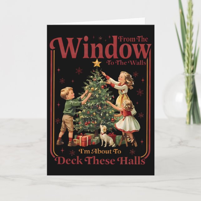 Retro From The Windows To Walls I'm About Deck The Card (Front)