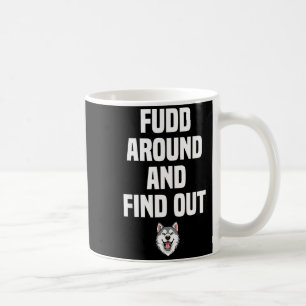 Retro Fudd Around And Find Adult Humor Sarcastic Coffee Mug