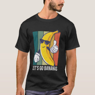 Retro Funny Banana Meme Let Us Go Banana Cool Bana T-Shirt