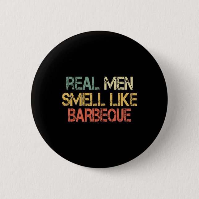 Retro Funny Bbq Grilling Real Men Smell Like Byrbe 6 Cm Round Badge (Front)
