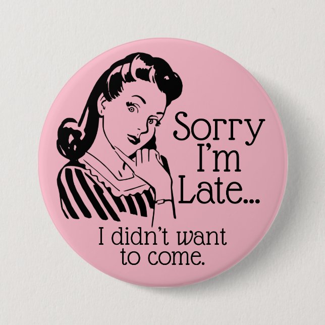 Retro Funny Being Late  Button (Front)