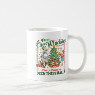 Retro Funny Christmas Holiday From The Windows To  Coffee Mug
