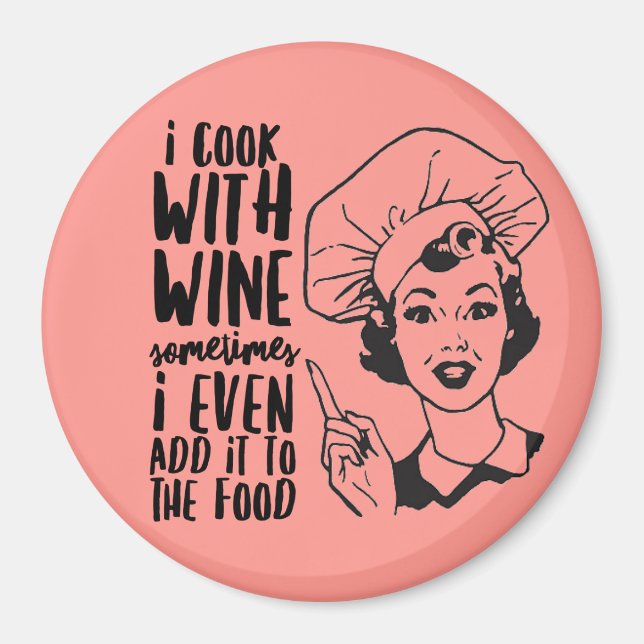 Retro Funny Cooking with Wine  Magnet (Front)
