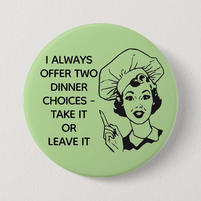 Retro Funny Dinner Choices Button (Front)