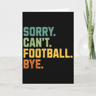 Retro Funny Football Fan Quotes Men Sorry Can't Fo Card