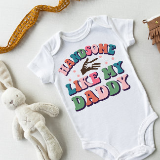 Retro Funny Handsome Like My Dad Baby Bodysuit