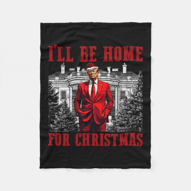 Retro Funny Humourous Trump I'll Be Home For Chris Fleece Blanket (Front)