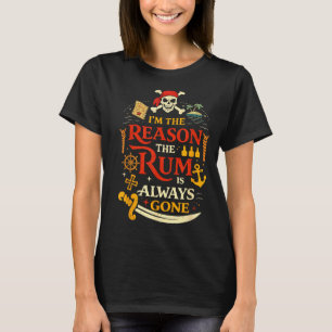 Retro funny i'm the reason the is gone pirate  T-Shirt