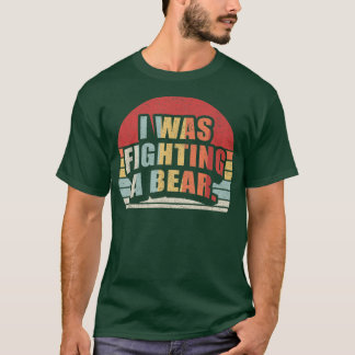 Retro Funny Injury Get Well Gift I Was Fighting A  T-Shirt