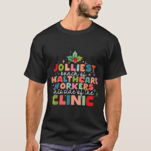 Retro Funny Nurse Jolliest Bunch Of Healthcare Wor T-Shirt