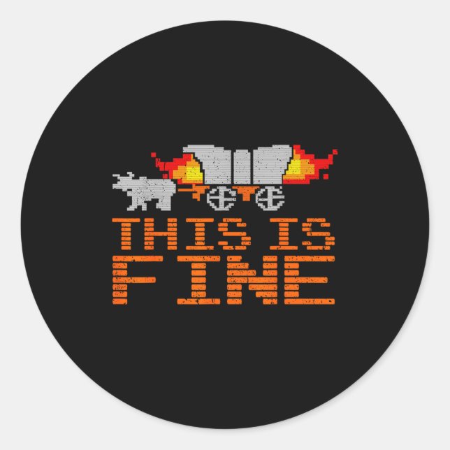 Retro Funny Quote This Is Fine Sarcasm Gift  Classic Round Sticker (Front)