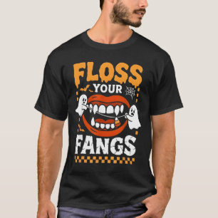 Retro Funny Teeth Floss Your Fangs Dentist Spooky  T-Shirt
