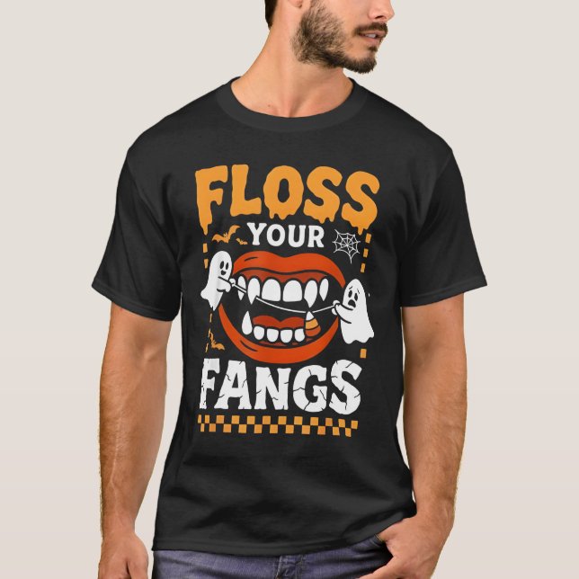Retro Funny Teeth Floss Your Fangs Dentist Spooky  T-Shirt (Front)