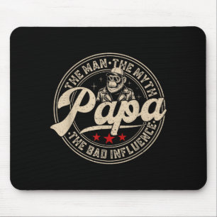 Retro funny the man the myth papa bad influence mouse pad