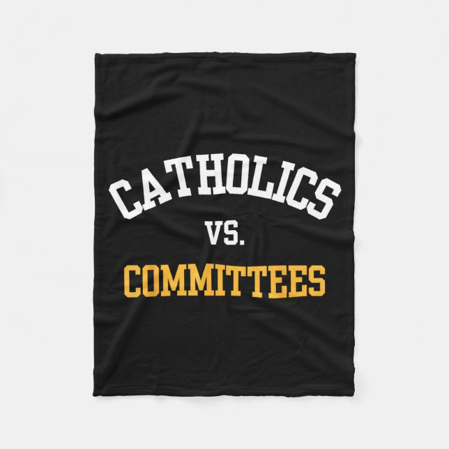 Retro Funny Trendy Quote Catholics Vs Committees  Fleece Blanket (Front)