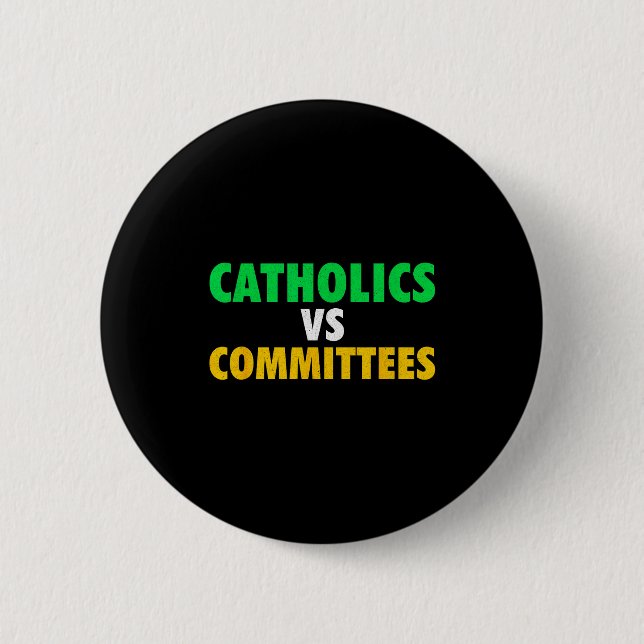 Retro Funny Trendy Sarcastic Saying Catholics Vs C 6 Cm Round Badge (Front)