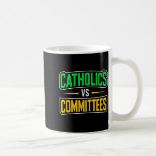 Retro Funny Trendy Sarcastic Saying Catholics Vs C Coffee Mug