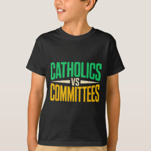 Retro Funny Trendy Sarcastic Saying Catholics Vs C T-Shirt