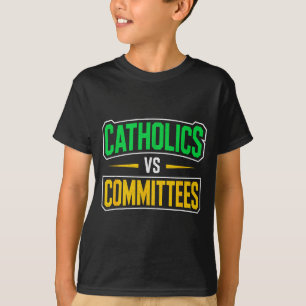 Retro Funny Trendy Sarcastic Saying Catholics Vs C T-Shirt