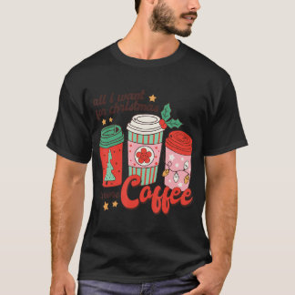 Retro Funny Xmas All I Want For Christmas Is More T-Shirt