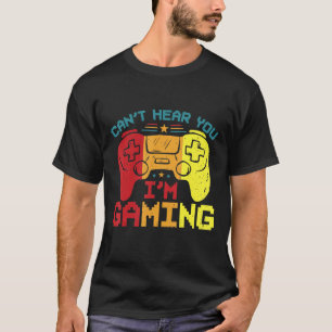 Retro Gamer Headset Sorry Can't Hear You I'm Gamin T-Shirt
