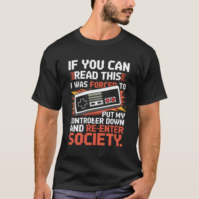 Retro Gaming With Controller Forced To Re Enter So T-Shirt (Front)
