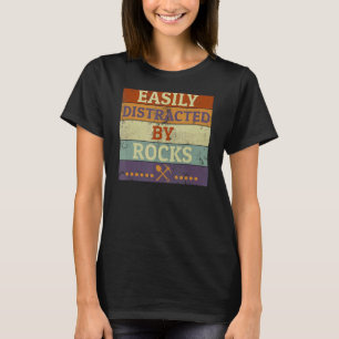 Retro  Geologist Rocks  Easily Distracted By Rocks T-Shirt