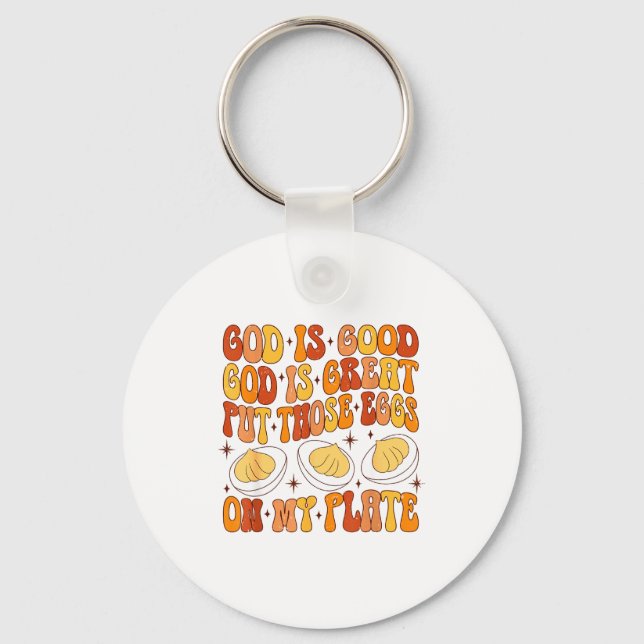 Retro God Is Great Put Those Eggs On My Plate Than Key Ring (Front)
