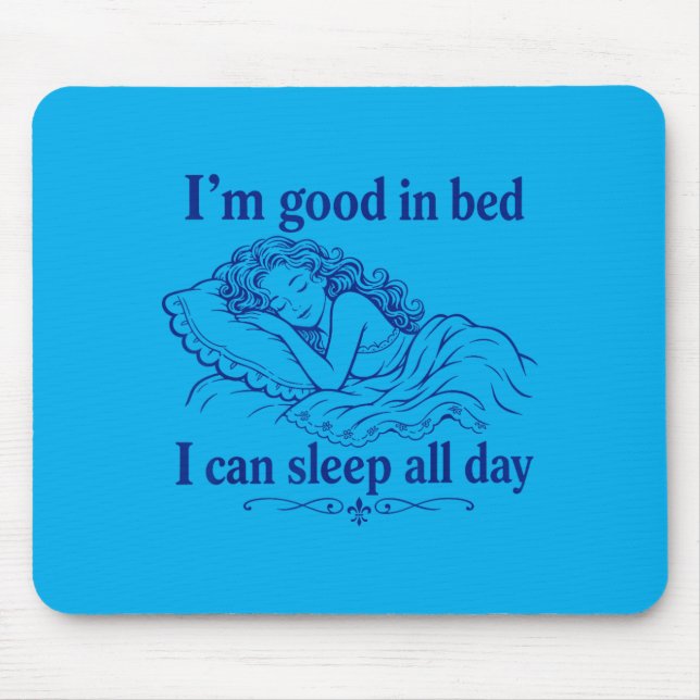 Retro Good In Bed Can Sleep Day Funny Sleep Mouse Pad (Front)