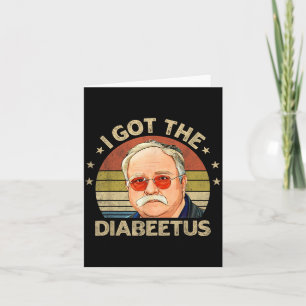Retro Got The Diabeetus Funny Diabetes Type 1 2 Card