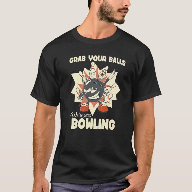 Retro Grab Your balls Bowling Alley T-Shirt (Front)