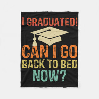 Retro Graduation Can I Go Byck To Bed Now College  Fleece Blanket
