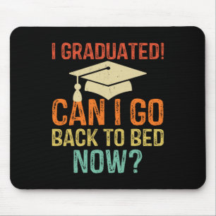 Retro Graduation Can I Go Byck To Bed Now College  Mouse Pad