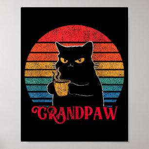 Retro Grandpaw Funny Sarcastic Cat Lover Quote Gra Poster