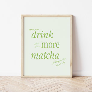 Retro Green Typography "Drink More Matcha" Poster