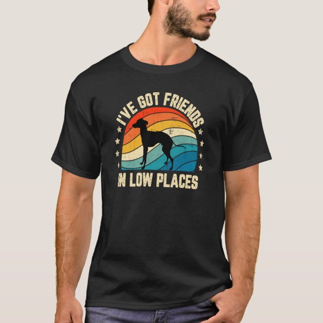 Retro Greyhound I've Got Friends In Low Places T-Shirt (Front)