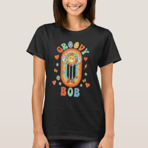 Retro Groovy Bob Groovy Birthday Party Groovy T-Shirt
