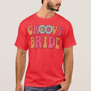Retro Groovy Bride Bachelorette Party Boho Shower T-Shirt