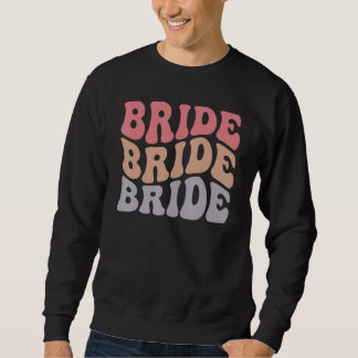 Retro Groovy Bride Bridal Bachelorette Party Match Sweatshirt